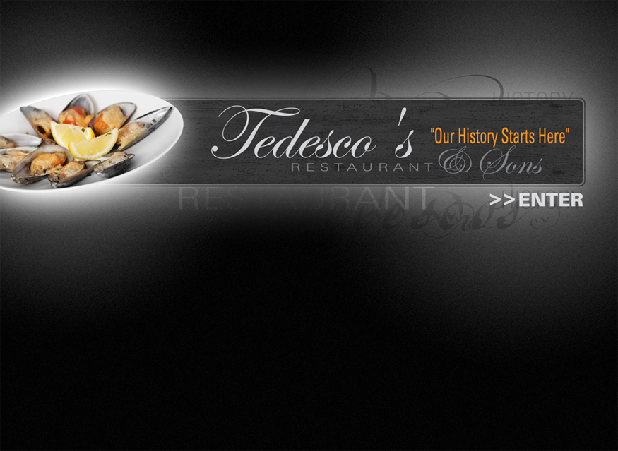 Enter Tedesco's Restaurant & Sons "Our History Starts Here"